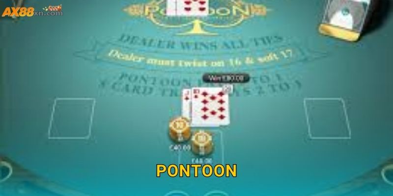 Pontoon AX88 và bí mật chiến thắng trong từng ván bài