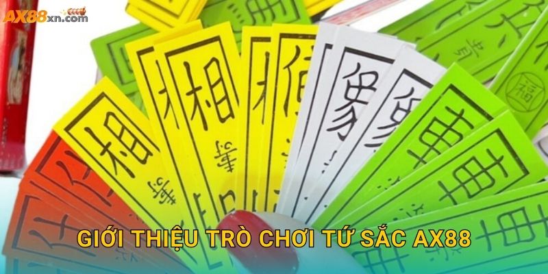 Giới thiệu trò chơi Tứ Sắc AX88